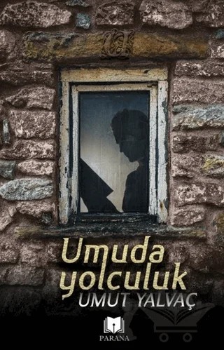 Umuda Yolculuk – Umut Yalvaç – Parana Yayınları kitap kapağı