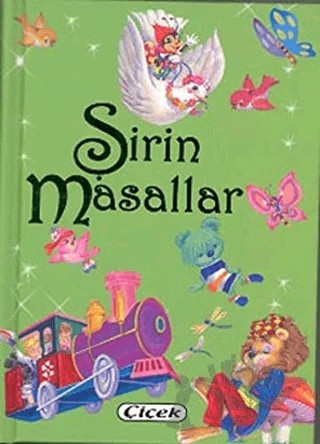 Şirin Masallar – Kolektif – Çiçek Yayıncılık kitap kapağı