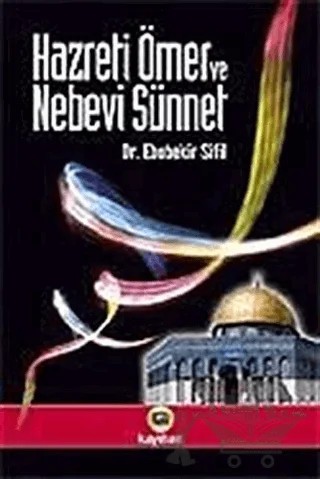 Hazreti Ömer ve Nebevi Sünnet – Ebubekir Sifil – Kayıhan Yayınları kitap kapağı