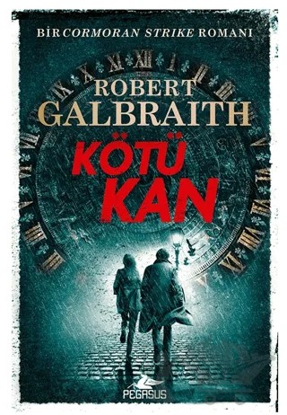 Kötü Kan – Robert Galbraith – Pegasus Yayınları kitap kapağı