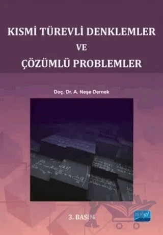 Kısmi Türevli Denklemler ve Çözümlü Problemler – A. Neşe Dernek – Nobel Akademik Yayıncılık kitap kapağı