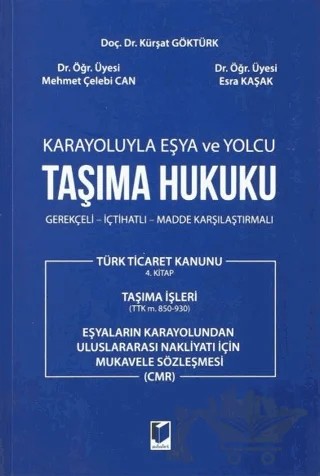 Karayoluyla Eşya ve Yolcu Taşıma Hukuku – Kürşat Göktürk, Mehmet Çelebi Can, Esra Kaşak – Adalet Yayınevi kitap kapağı