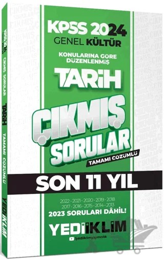 2024 KPSS Genel Kültür Lisans Tarih Konularına Göre Tamamı Çözümlü Çıkmış Sorular – Kolektif – Yediiklim Yayınları kitap kapağı