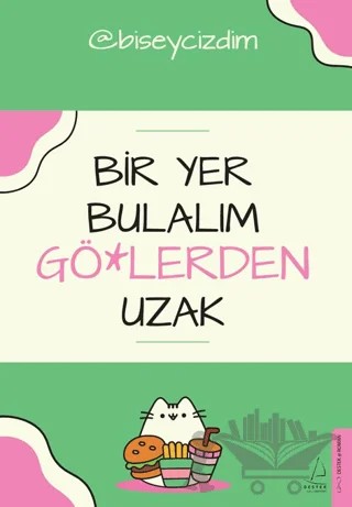 Bir Yer Bulalım Gö*lerden Uzak – bişeyçizdim – Destek Yayınları kitap kapağı