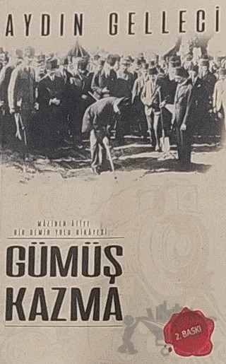 Gümüş Kazma – Aydın Gelleci – Alka Yayınevi kitap kapağı