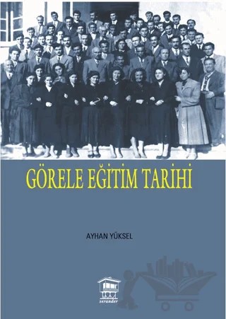 Görele Eğitim Tarihi – Ayhan Yüksel – Serander Yayınları kitap kapağı