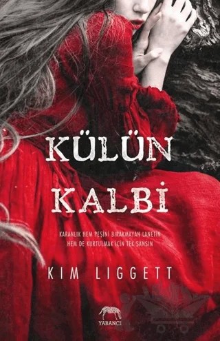 Külün Kalbi – Kim Liggett – Yabancı Yayınları kitap kapağı