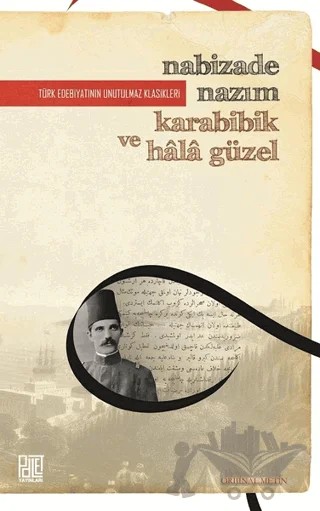 Karabibik ve Hala Güzel (Orijinal Metin) – Nabizade Nazım – Palet Yayınları kitap kapağı