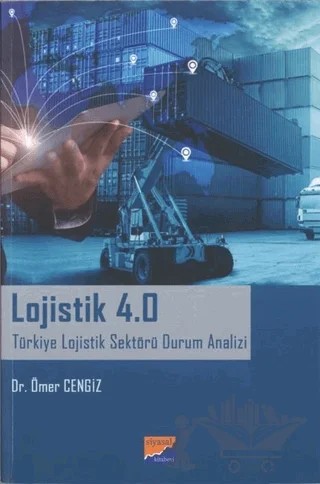 Lojistik 4.0 – Ömer Cengiz – Siyasal Kitabevi kitap kapağı