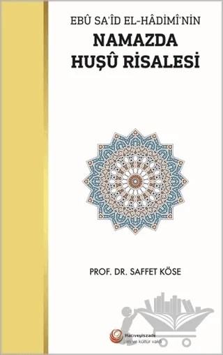 Namazda Huşu Risalesi – Saffet Köse – Hacıveyiszade İlim ve Kültür Vakfı Yayınları kitap kapağı