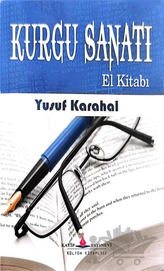 Kurgu Sanatı El Kitabı – Yusuf Karahal – Katip Yayınları kitap kapağı