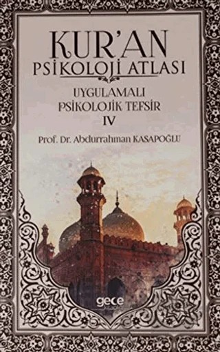 Kur'an Psikoloji Atlası Cilt: 4 – Abdurrahman Kasapoğlu – Gece Kitaplığı kitap kapağı