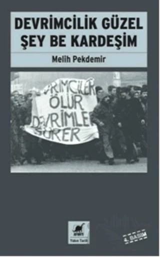 Devrimcilik Güzel Şey Be Kardeşim – Melih Pekdemir – Ayrıntı Yayınları kitap kapağı