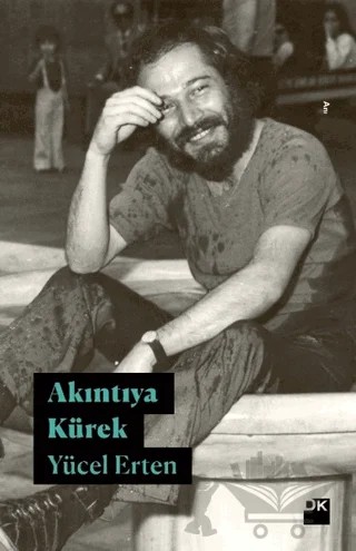 Akıntıya Kürek – Yücel Erten – Doğan Kitap kitap kapağı
