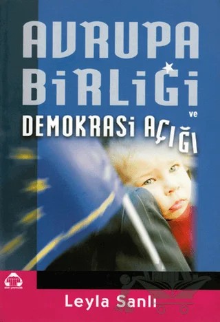Avrupa Birliği ve Demokrasi Açığı – Leyla Sanlı – Alan Yayıncılık kitap kapağı