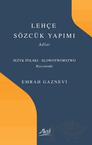 Lehçe Sözcük Yapımı – Emrah Gaznevi – Aktif Yayınevi kitap kapağı