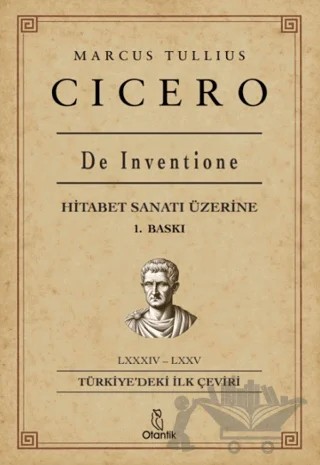 De Inventione - Hitabet Sanatı Üzerine – Marcus Tullius Cicero – Otantik Kitap kitap kapağı
