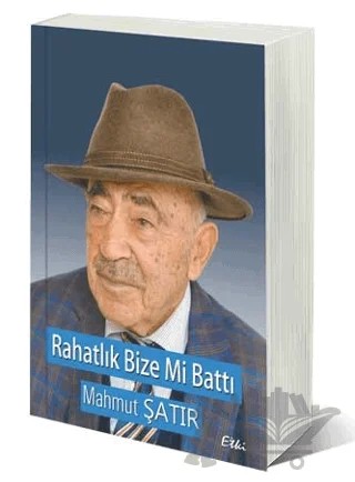 Rahatlık Bize Mi Battı – Mahmut Şatır – Etki Yayınları kitap kapağı