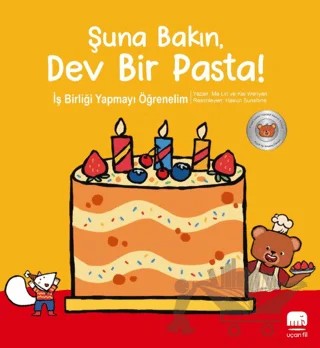 Şuna Bakın, Dev Bir Pasta! – Ma Lin, Kai Wenyan – Uçan Fil Yayınları kitap kapağı