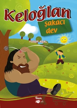 Keloğlan Şakacı Dev – Yusuf Asal – Nesil Çocuk Yayınları kitap kapağı