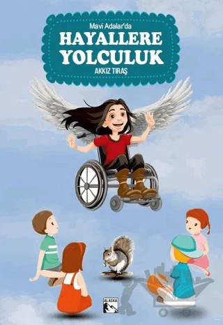 Mavi Adalar’da Hayallere Yolculuk – Akkız Tıraş – Alaska Yayınevi kitap kapağı