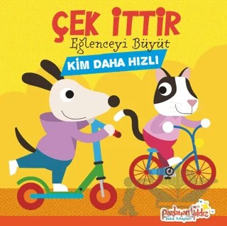 Çek İttir Eğlenceyi Büyüt Kim Daha Hızlı – Kolektif – Parlayan Yıldız kitap kapağı