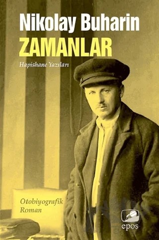 Zamanlar – Nikolay İvanoviç Buharin – Epos Yayınları kitap kapağı