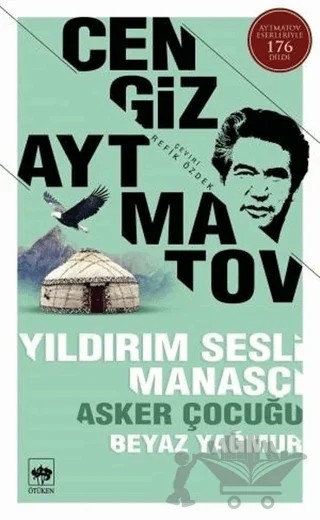Yıldırım Sesli Manasçı - Asker Çocuğu - Beyaz Yağmur – Cengiz Aytmatov – Ötüken Neşriyat kitap kapağı