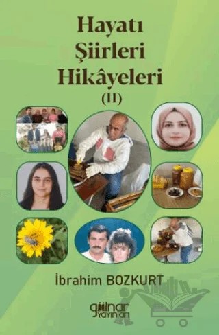 Hayatı Şiirleri Hikâyeleri II – İbrahim Bozkurt – Gülnar Yayınları kitap kapağı