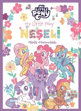 My Little Pony - Neşeli Etkinlik ve Boyama Kitabı – Kolektif – Doğan Çocuk kitap kapağı