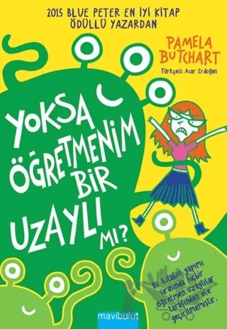 Yoksa Öğretmenim Bir Uzaylı mı? – Pamela Butchart – Mavibulut Yayınları kitap kapağı
