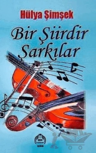 Bir Şiirdir Şarkılar – Hülya Şimşek – Kekeme Yayınları kitap kapağı