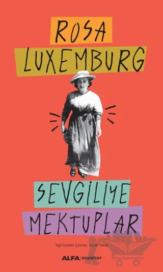 Sevgiliye Mektuplar – Rosa Luxemburg – Alfa Yayınları kitap kapağı
