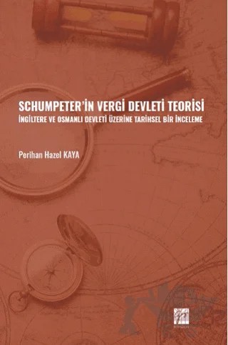 Schumpeter' in Vergi Devleti Teorisi – Perihan Hazel Kaya – Gazi Kitabevi kitap kapağı