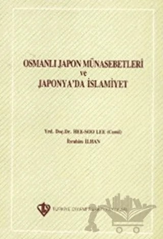 Osmanlı Japon Münasebetleri ve Japonya'da İslamiyet – Cemil Lee – Türkiye Diyanet Vakfı Yayınları kitap kapağı