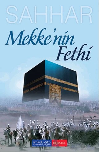 Mekke’nin Fethi – Abdülhamid Cude Es-Sahhar – İnkılab Yayınları kitap kapağı