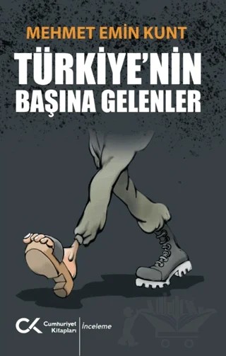 Türkiye'nin Başına Gelenler – Mehmet Emin Kunt – Cumhuriyet Kitapları kitap kapağı