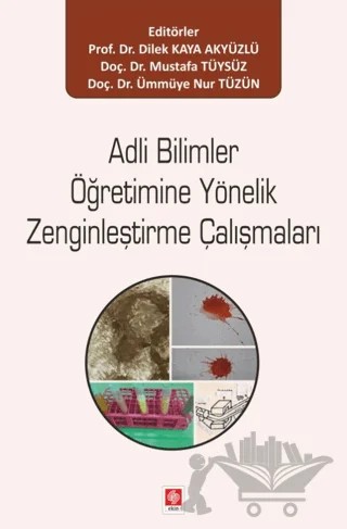 Adli Bilimler Öğretimine Yönelik Zenginleştirme Çalışmaları – Dilek Kaya Akyüzlü – Ekin Yayınları kitap kapağı