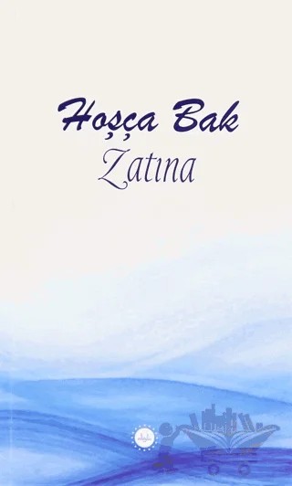 Hoşça Bak Zatına – Kolektif – Diyanet İşleri Başkanlığı kitap kapağı