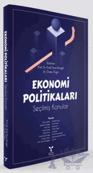 Ekonomi Politikaları – Abdullah Tirgil, Ayfer Gedikli, Cem Korkut, Didem Koca, Erdal Tanas Karagöl, Esat İpek, Fatih Cemil Özbuğday, İbrahim Demir, İzzet Arı, Kolektif, Koray Göksal, Muhammed Şehid Görüş, Önder Özgür, Rengin Ak, Seyfettin Erdoğan, Yasin Acar – Umuttepe Yayınları kitap kapağı