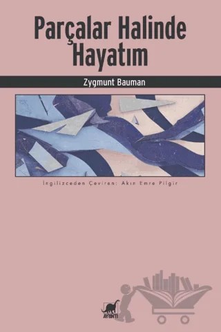Parçalar Halinde Hayatım – Zygmunt Bauman – Ayrıntı Yayınları kitap kapağı