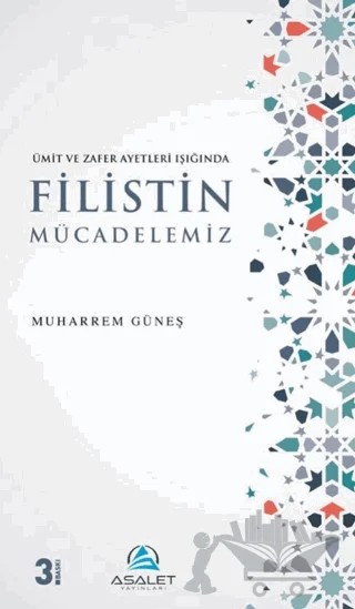 Ümit ve Zafer Ayetleri Işığında Filistin Mücadelemiz – Muharrem Güneş – Asalet Yayınları kitap kapağı