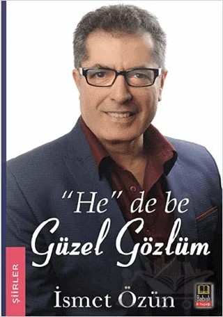 "He" De Be Güzel Gözlüm – İsmet Özün – Babıali Kitaplığı kitap kapağı