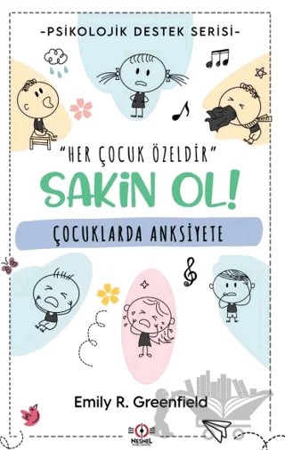 Çocuklarda Anksiyete – Emily R. Greenfield – Nesnel Yayınları kitap kapağı