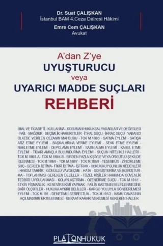 A'dan Z'ye Uyuşturucu veya Uyarıcı Madde Suçları Rehberi – Suat Çalışkan, Emre Cem Çalışkan – Platon Hukuk kitap kapağı