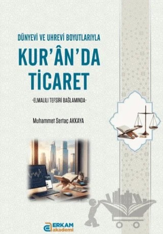 Kur’an’da Ticaret – Muhammet Sertaç Akkaya – Erkam Yayınları kitap kapağı