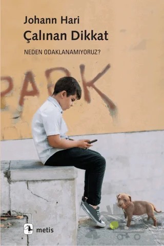 Çalınan Dikkat – Johann Hari – Metis Yayınları kitap kapağı