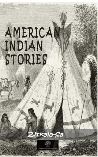 American İndian Stories – Zitkala Sa – Platanus Publishing kitap kapağı