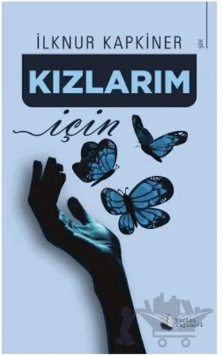 Kızlarım İçin – İlknur Kapkiner – Karina Yayınevi kitap kapağı