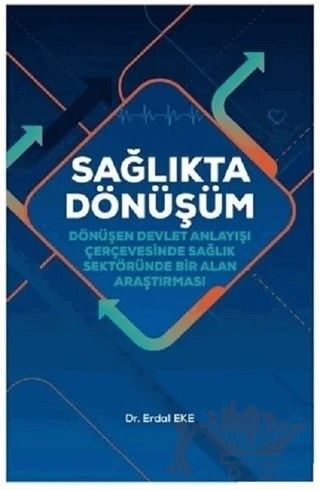 Sağlıkta Dönüşüm – Erdal Eke – Hiperlink Yayınları kitap kapağı